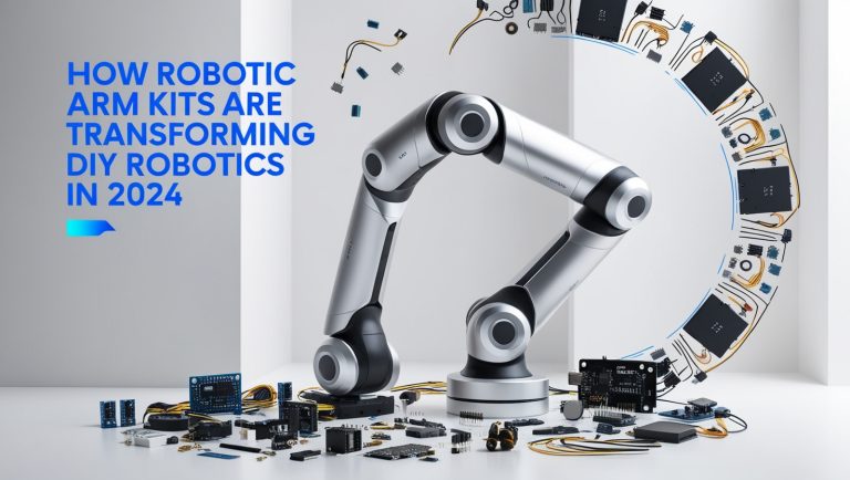 How Robotic Arm Kits Are Transforming DIY Robotics in 2024